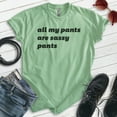 thumbnail image 2 of All My Pants Are Sassy Pants Shirt, Unisex Women's Men's Shirt, Sassy Shirt, Silly Shirt, Heather Apple Green, Medium, 2 of 6