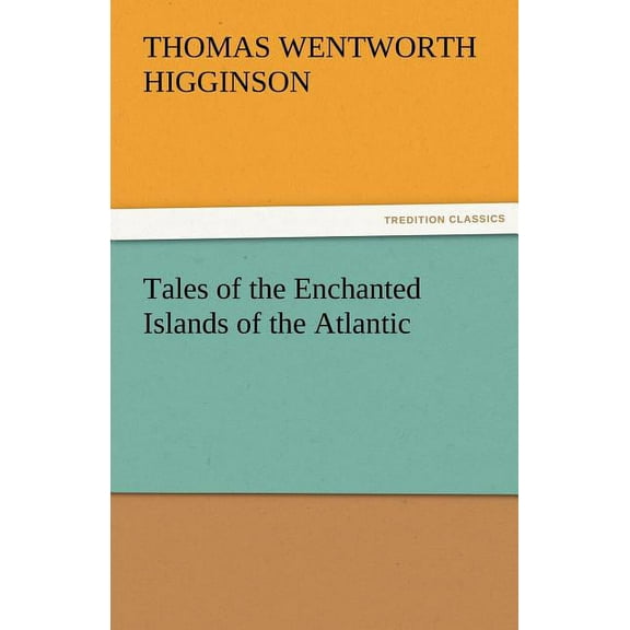 Tales of the Enchanted Islands of the Atlantic (Paperback)