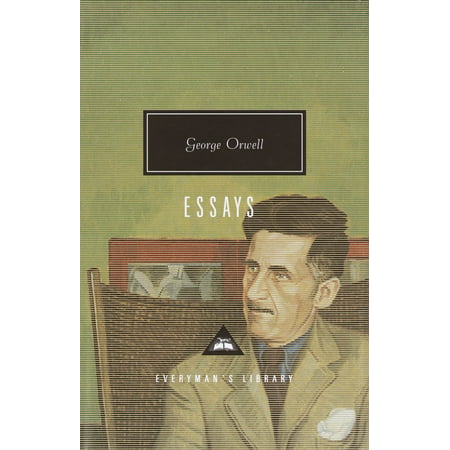 Essays (George Orwell Best Essays)