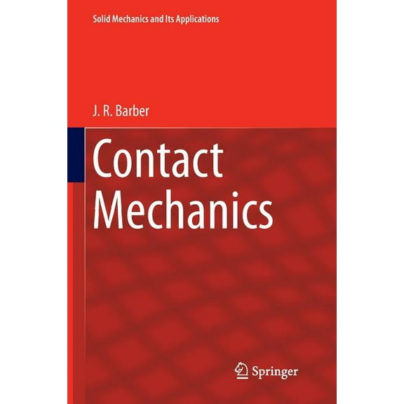 Solid Mechanics and Its Applications Contact Mechanics, Book 250, (Paperback)