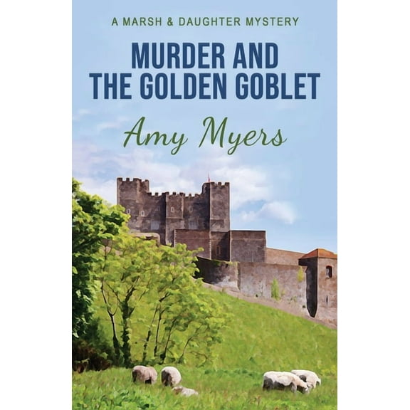 Marsh and Daughter: Murder and the Golden Goblet (Paperback)