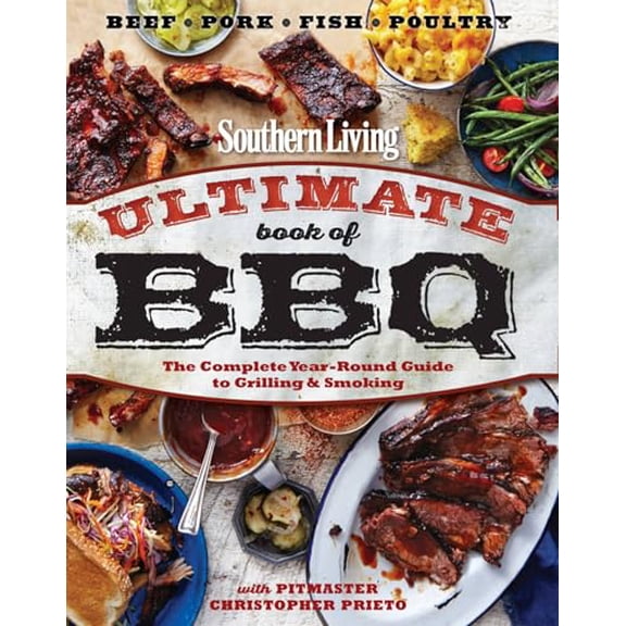 Pre-Owned Southern Living Ultimate Book of BBQ: The Complete Year-Round Guide to Grilling and Smoking, 9780848744809, 0848744802, Paperback,