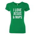 thumbnail image 2 of Wild Bobby I Love Jesus & Naps Inspirational/Christian Women Slim Fit Junior Tee, Kelly, Medium, 2 of 6