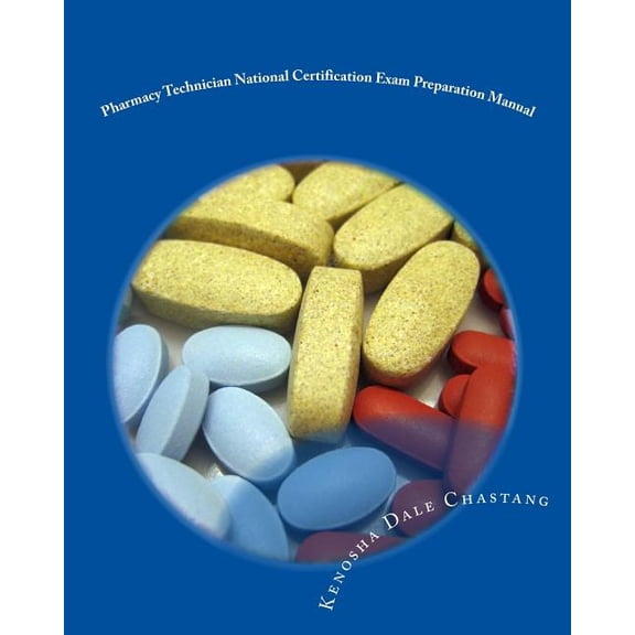 Pharmacy Technician National Certification Exam Preparation Manual (Paperback)