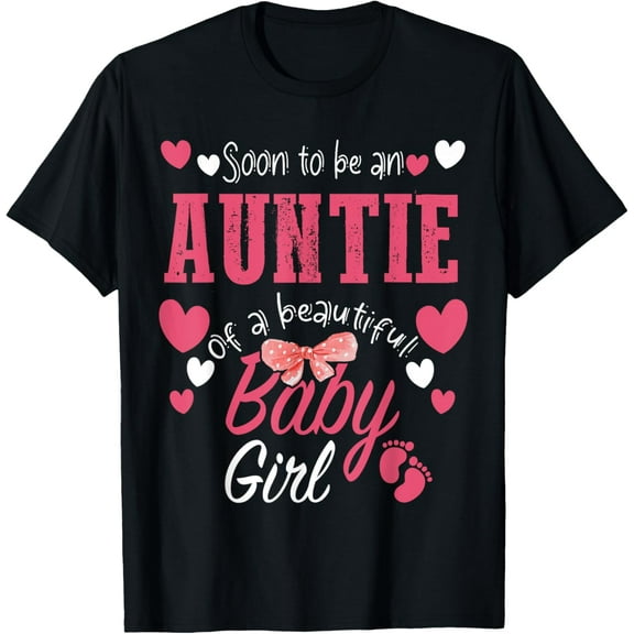 t-shirt Soon To Be Auntie of Beautiful Baby Girl Gender Reveal 2024 T-Shirt mens t shirt,black,women,funny,misfits,men,journey