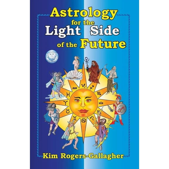Astrology for the Light Side of the Future, (Paperback)