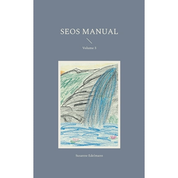 SEOS Manual: Volume 3, (Paperback)