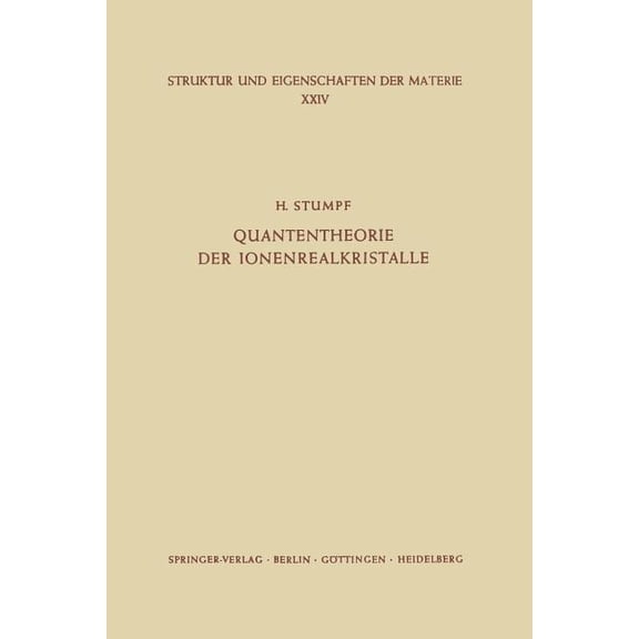 Struktur Und Eigenschaften Der Materie i Quantentheorie Der Ionenrealkristalle, Book 24, (Paperback)