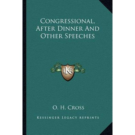 Congressional, After Dinner and Other Speeches