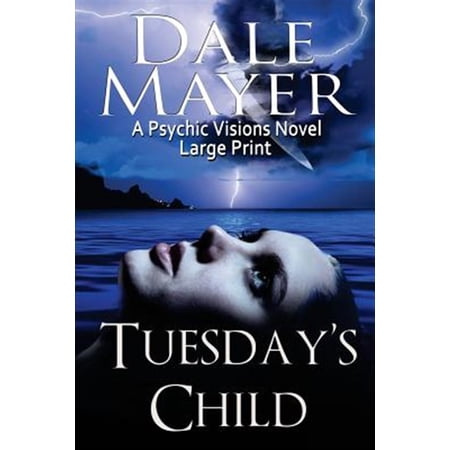 Pre-Owned Psychic Visions (Large Print Softcover) Tuesday s Child: A Psychic Visions Novel Book 1 (Paperback)