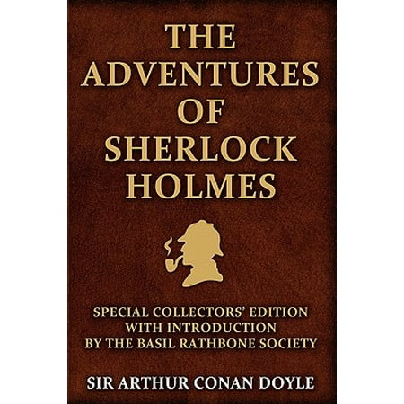 The Adventures of Sherlock Holmes : Special Collectors Edition: With an Introduction by the Basil Rathbone
