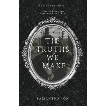 House of Poe The Truths We Make, Book I, (Paperback)