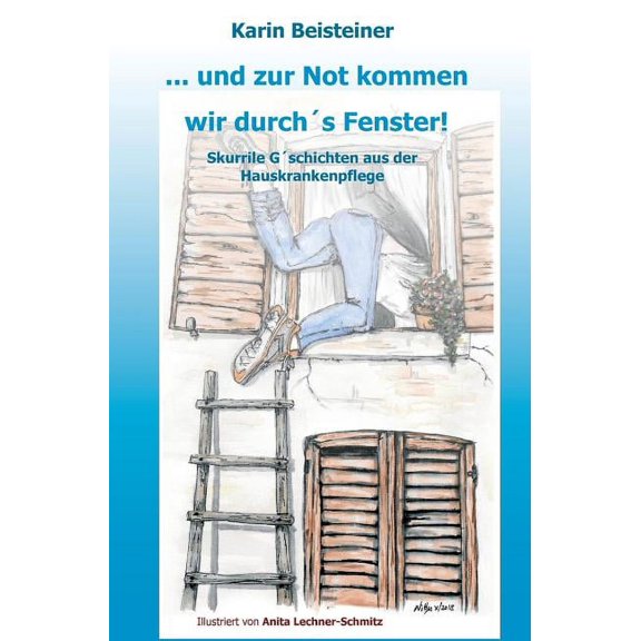 ... und zur Not kommen wir durch´s Fenster (Hardcover)