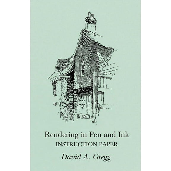 Rendering in Pen and Ink - Instruction Paper, (Paperback)