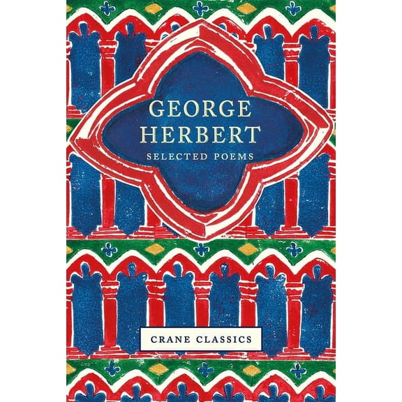 Crane Classics: George Herbert: Selected Poems (Hardcover)