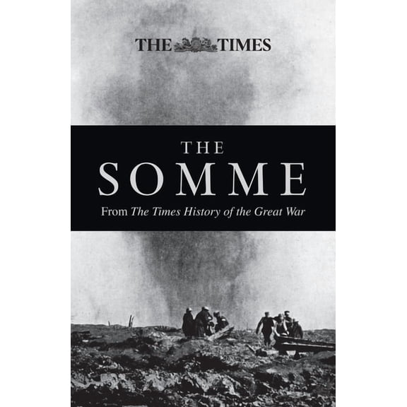 The Somme: From the Times History of the Great War, (Paperback)