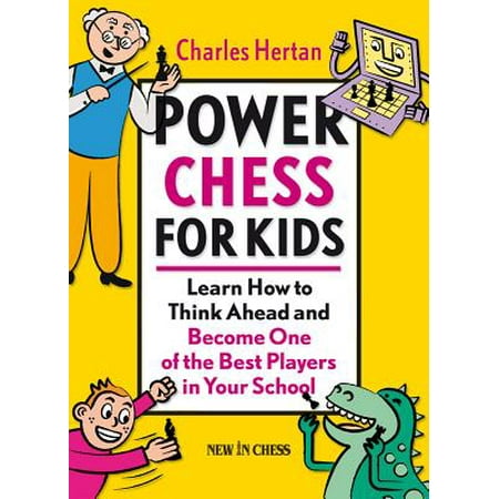 Power Chess for Kids : Learn How to Think Ahead and Become One of the Best Players in Your (Best Schools For Kids With Learning Disabilities)