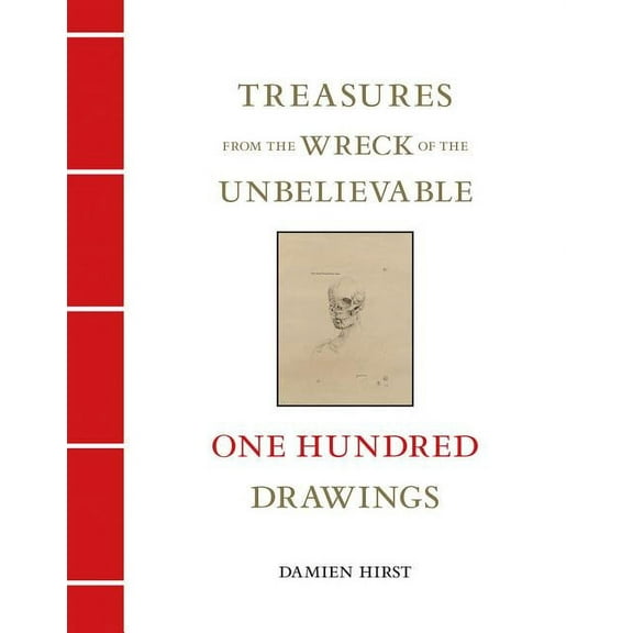 Damien Hirst: Treasures from the Wreck of the Unbelievable: One Hundred Drawings Volume II (Other)