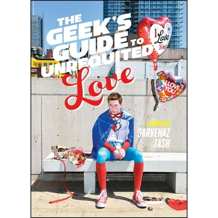The Geek's Guide to Unrequited Love (Best Unrequited Love Poems)