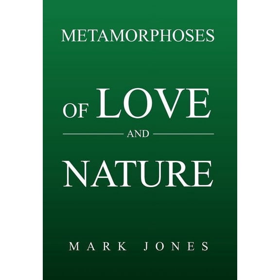 Metamorphoses of Love and Nature (Hardcover)