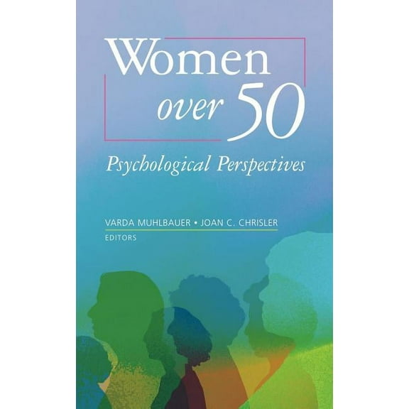 Women Over 50: Psychological Perspectives, (Hardcover)