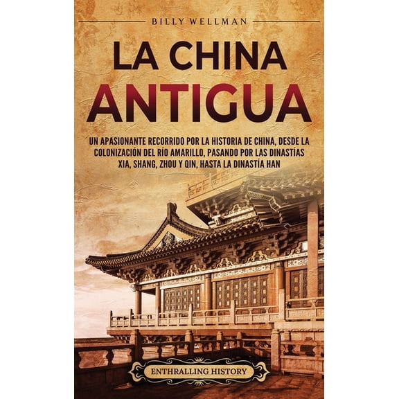 La China antigua, (Hardcover)