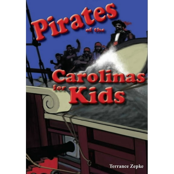 Carolinas for Kids Pirates of the Carolinas for Kids, (Paperback)