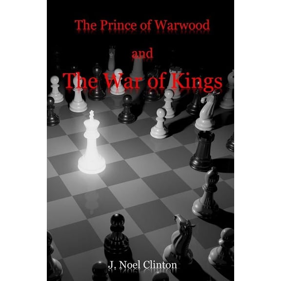 The Prince of Warwood and the War of Kings (Paperback)