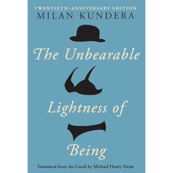 Pre-Owned The Unbearable Lightness of Being: Twentieth Anniversary Edition (Hardcover) 0060597186 9780060597184