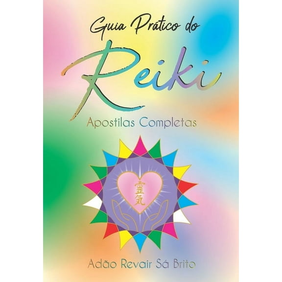 Guia Prático do Reiki: Apostilas Completas (Paperback)