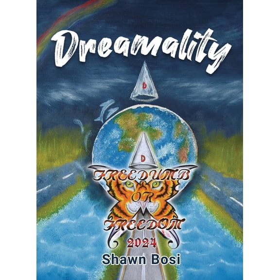 Dreamality: Freedumb or Freedom (Hardcover)