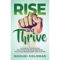 thumbnail image 1 of Pre-Owned Rise and Thrive: A Guide for Transforming Your Mood, Cultivating Inspiration, and Living Vibrantly with Chronic Illness (Paperback) 1734188707 9781734188707, 1 of 1