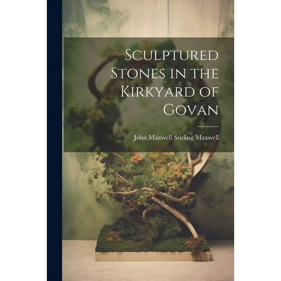 Sculptured Stones in the Kirkyard of Govan (Paperback)