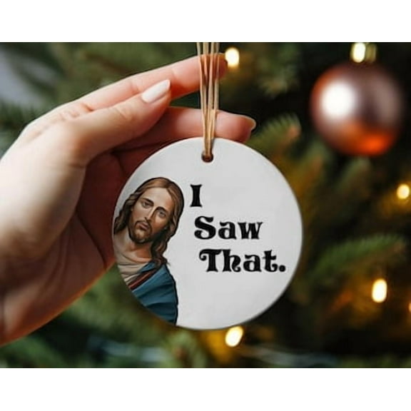 I Saw That Funny Jesus Ornament 2025, Funny Christmas Ornament, Stocking Stuffer Gift for Kids, Secret Santa Gift Exchange White Elephant