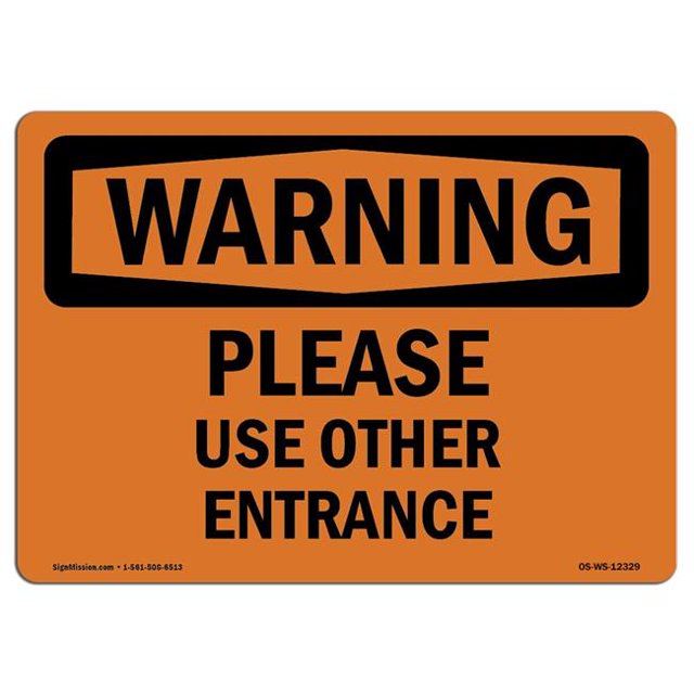 SignMission OS-WS-A-1824-L-12329 18 x 24 in. OSHA Warning Sign - Please Use Other Entrance