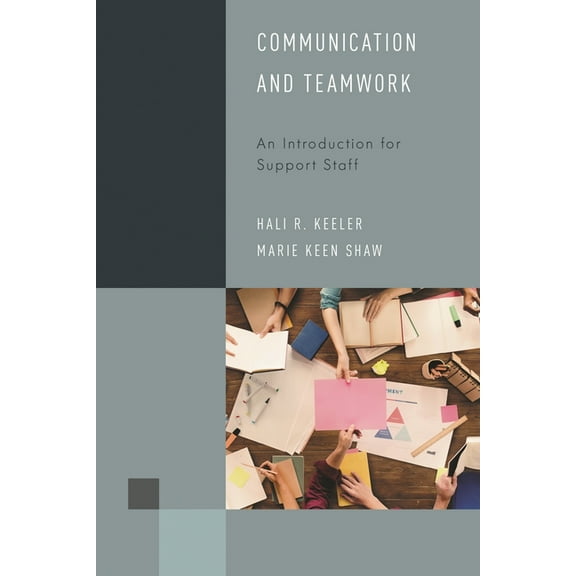 Library Support Staff Handbooks Communication and Teamwork: An Introduction for Support Staff, (Paperback)