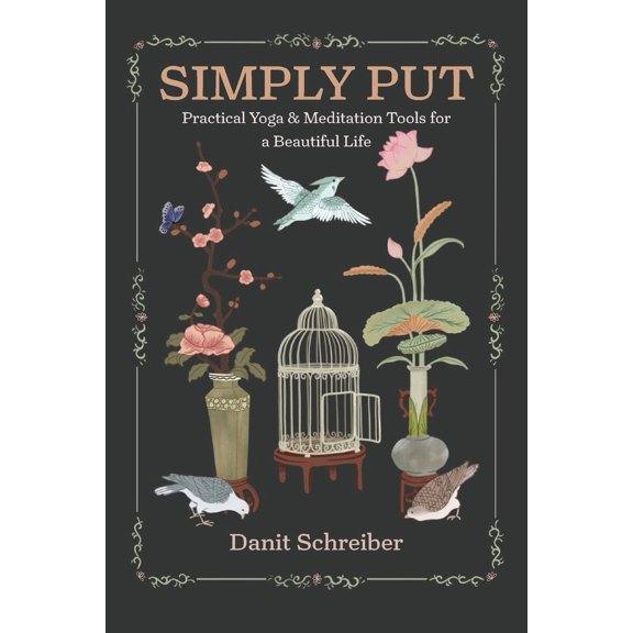 Pre-Owned Simply Put: Practical Yoga & Meditation Tools for a Beautiful Life (Paperback) 1945783257 9781945783258