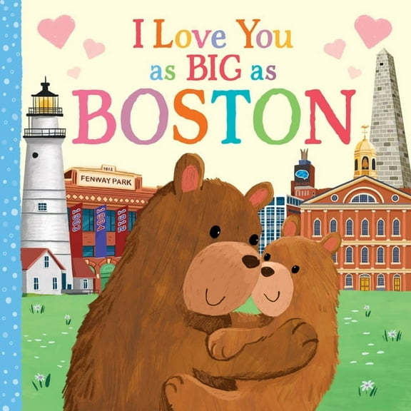 I Love You as Big as I Love You as Big as Boston, (Board Book)