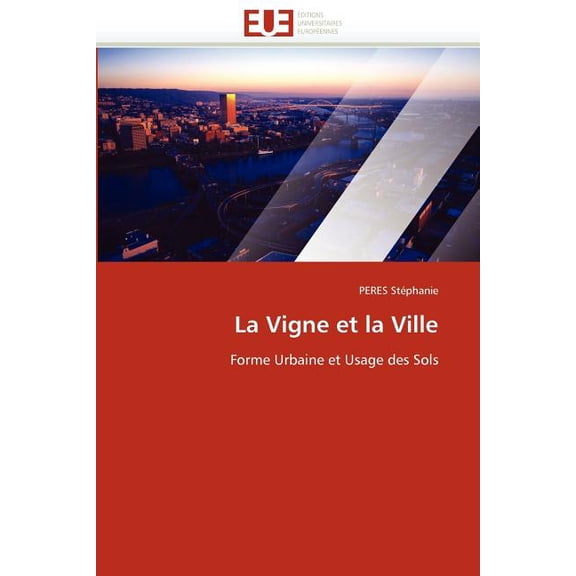 Omn.Univ.Europ.: La Vigne Et La Ville (Paperback)