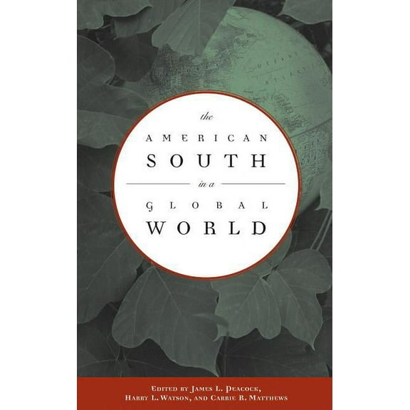 The American South in a Global World, (Paperback)
