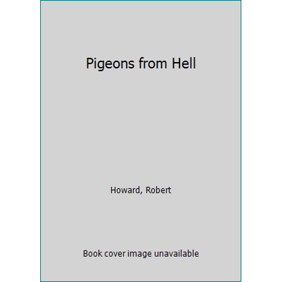 Pre-Owned Pigeons From Hell (Unknown) 0441663206 9780441663200