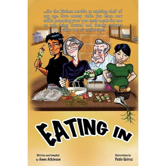 Eating In: The Aspiring Chef Learns to Cook, (Paperback)