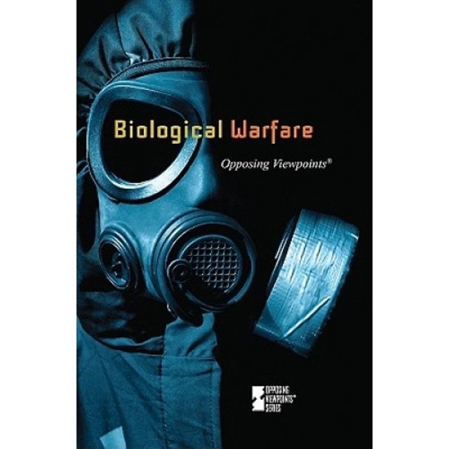 Biological Warfare (Opposing Viewpoints (Paperback))