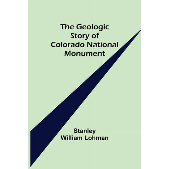 The Geologic Story of Colorado National Monument, (Paperback)