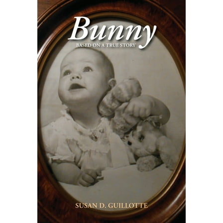 Bunny: Based on a True Story, (Paperback)