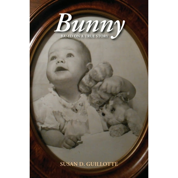 Bunny: Based on a True Story, (Paperback)