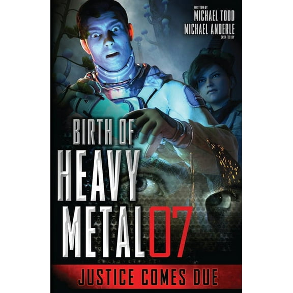 Birth of Heavy Metal Justice Comes Due, Book 7, (Paperback)