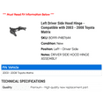 thumbnail image 2 of Left Driver Side Hood Hinge - Compatible with 2003 - 2008 Toyota Matrix 2004 2005 2006 2007, 2 of 2