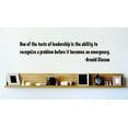 thumbnail image 1 of One Of The Tests Of Leadership Is The Ability To Recognize A Problem Before It Becomes An Emergency Arnold Glasow Wall Decal 15x15, 1 of 1