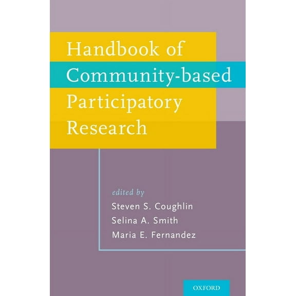 Handbook of Community-Based Participatory Research, (Paperback)